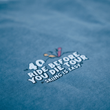 "RIDE BEFORE YOU DIE TOUR" | VINTAGE HEAVY TEE (BLUE)
